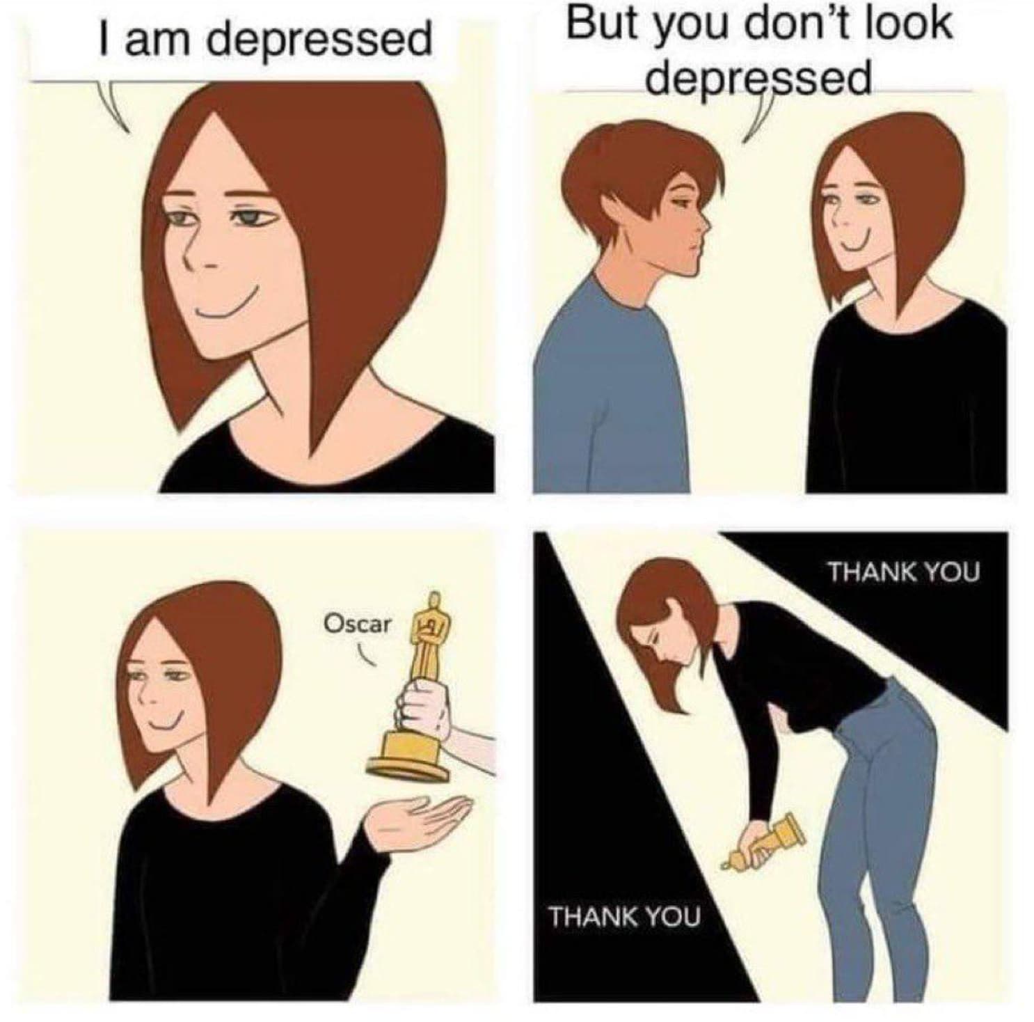 depression memes - I am depressed Oscar But you don't look depressed. Thank You Thank You